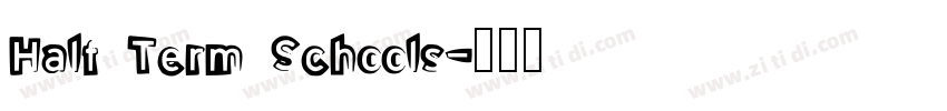Half Term Schools字体转换